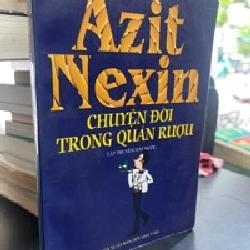 Chuyện Đời Trong Quán Rượu - Azit Nexin