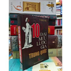 10 ĐẠI MƯU LƯỢC GIA TRUNG QUỐC - TANG DU