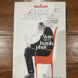 Alain Nói về hạnh phúc – ÉMILE CHARTIER  (6)