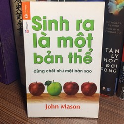 Sách kỹ nămg:Sinh Ra Là Một Bản Thể Đừng Chết Như Một Bản Sao (Tái Bản 2018- sách mới 90%