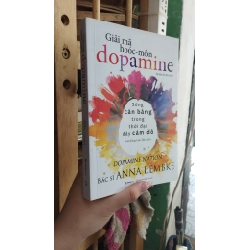 Giải mã Hóc Môn dopamine: Sống cân bằng trong thời đại đầy cám dỗ