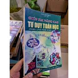 Giúp em nâng cao tư duy toán học dành cho học sinh mới 80% ố vàng 2008 HCM0308 KHOA HỌC ĐỜI SỐNG