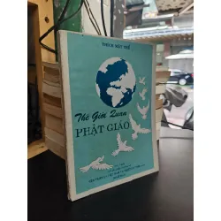 Thế giới quan Phật giáo - Thích Mật Thể (sách kéo lụa)