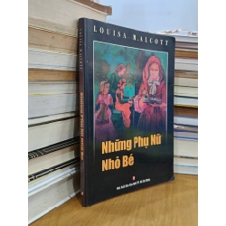 Những phụ nữ nhỏ bé - Louisa M. Alcott 503293