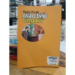 Nghệ thuật giao tiếp ứng xử- Ngọc Tố 604267