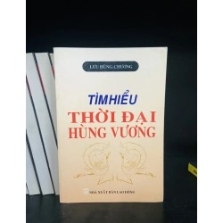 (Sách cũ SCGR) Thời đại Hùng Vương - Lưu Hùng Chương - Lịch sử VAVOD1K1-36 Blogmeo090426