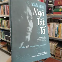 CHÂN DUNG NGÔ TẤT TỐ