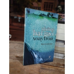 NHỮNG HẠT GẠO XOAY TRÒN - NGUYỄN ANH ĐÀO