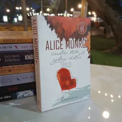 CUỘC ĐỜI YÊU DẤU - ALICE MUNRO (Nguyễn Đức Tùng dịch)