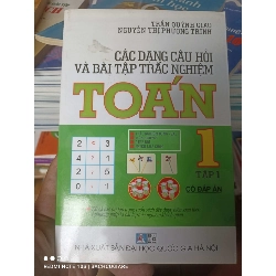(Sách cũ SCGR) Các Dạng Câu Hỏi Và Bài Tập Trắc Nghiệm Toán 1 (Tập 1) - Trần Quỳnh Giao, Nguyễn Thị Phương Trinh 2010 VAVO-AK2T4 Blogmeo090426