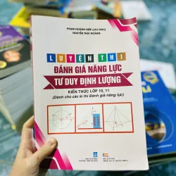 Luyện Thi Đánh Giá Năng Lực Tư Duy Định Lượng (Kiến Thức Lớp 10,11)