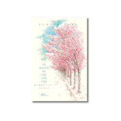 Tớ muốn ăn tụy của cậu - Sumino Yoru