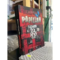 Papillon người tù khổ sai - Henri Charriere 126859