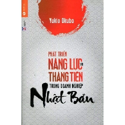 Phát Triển Năng Lực Và Thăng Tiến Trong Doanh Nghiệp Nhật Bản - Yukio Okubo ASB.PO Oreka Blogmeo 230225