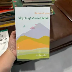Chẳng Cần Ngồi Yên Vẫn Có Thể Thiền – Jan Chozen Bays- K5 1044503