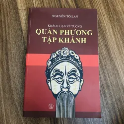 Khảo luận về tuồng - Quần phương tập khánh - Nguyễn Tô Lan