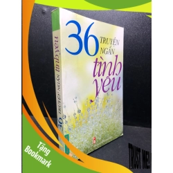 (TẶNG BOOKMARK) 36 truyện ngắn tình yêu 2009 mới 85% ố nhẹ ( văn học , truyện ngắn ) RBK2812
