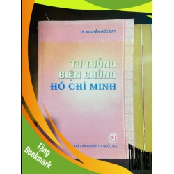 (TẶNG BOOKMARK) Tư tưởng biện chứng Hồ Chí Minh / Nguyễn Đức Đạt LỊCH SỬ - CHÍNH TRỊ - TRIẾT HỌC RBK2012-135