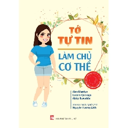 Cẩm nang bạn gái - Tớ tự tin làm chủ cơ thể (TB-2023) - Alex Munive STB2872 Tâm lý