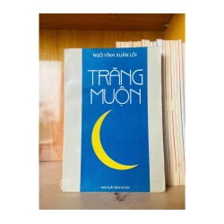 Trăng muộn / Ngô Vĩnh Xuân Lôi VĂN HỌC - VAVO3012