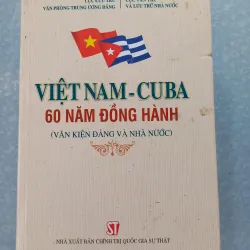 Sách: Việt Nam - Cuba 60 năm đồng hành 