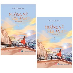 Hướng Về Nơi Anh (Bộ 2 Tập) - Mộc Tử Miêu Miêu