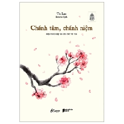 Chánh Tâm, Chánh Niệm - Mọi Việc Xảy Ra Đều Tốt Với Tôi - Tư Lan