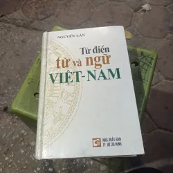 Từ Điển Từ Và Ngữ Việt - Nam - Nguyễn Lân