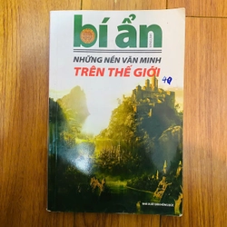 BÍ ẨN NHỮNG NỀN VĂN MINH TRÊN THẾ GIỚI -  Song Linh (Biên Soạn)