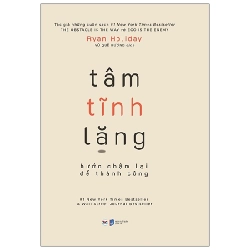 Tâm Tĩnh Lặng - Bước Chậm Lại Để Thành Công - Ryan Holiday 296060