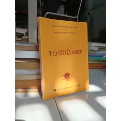 Tu là chuyển nghiệp - Thích Thanh Từ 546352