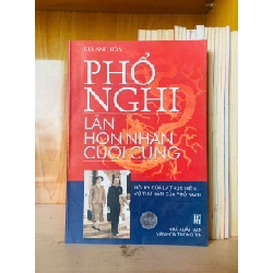 Phổ Nghi lần hồn nhân cuối cùng / Giả Anh Hoa - - LỊCH SỬ - CHÍNH TRỊ - TRIẾT HỌC - VAVO3012 Blogmeo040226