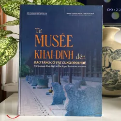 TỪ MU SÉ E KHAI - DINH ĐẾN BẢO TÀNG CỔ VẬY CUNG ĐÌNH HUẾ