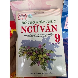 Bổ Trợ Kiến Thức Ngữ Văn 9 (Tập 1) - Phạm Thị Loan 2005 Tham khảo - luyện thi VAVO-AK1T1