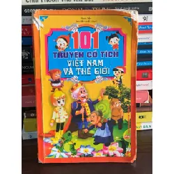 101 truyện cổ tích Việt Nam và thế giới – Ngọc Vân (sưu tầm, tuyển chọn) 561472