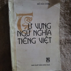 Từ vựng ngữ nghĩa tiếng Việt_  tác giả Đỗ Hữu Châu 320398