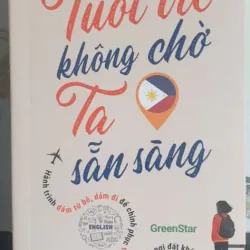 Tuổi Trẻ Không Chờ Ta Sẵn Sàng - GreenStar mới 90%