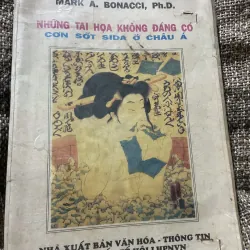 MARK A. BONACCI, Ph.D. NHỮNG TAI HỌA KHÔNG ĐÁNG CÓ CƠN SỐT SIDA Ở CHÂU Á 