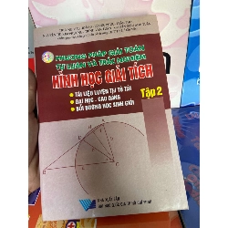 Phương Pháp Giải Toán Tự Luận Và Trắc Nghiệm Hình Học Giải Tích (Tập 2) (Ôn Thi Tú Tài Và Luyện Thi Đại Học) - Trương Tiếu Hoàng, Lê Đức Phúc, Trần Phúc, Nguyễn Thị Kim Phượng, Trịnh Văn Tuấn, Nguyễn Mậu Anh Tuấn 2008 Tham khảo - luyện thi VAVO-AK1T1
