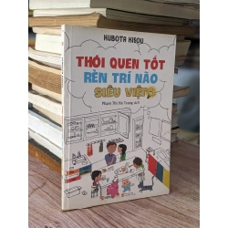 Thói Quen Tốt Rèn Luyện Trí Não Siêu Việt - Kubota Kisou