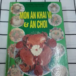 Sách nấu ăn MÓN KHAI VỊ VÀ MÓN ĂN CHƠI. Bìa cứng. Tg. Nguyễn Thị Phụng. NVH Phụ Nữ 737823