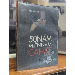 50 năm Miền Nam ca hát - tuyển tập ca khúc