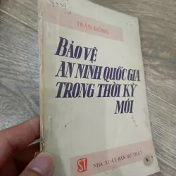Bảo vệ an ninh quốc gia trong thời kỳ mới