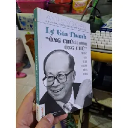 [Sách Cũ SCGR] Lý Gia Thành - "ông chủ của những ông chủ" - Anthony B. Chan DANH NHÂN HCM1008