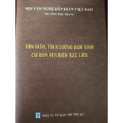 (TẶNG BOOKMARK) Tôn giáo tín ngưỡng dân gian cư dân ven biển Bạc Liêu TÂM LINH - TÔN GIÁO - THIỀN RBK0810