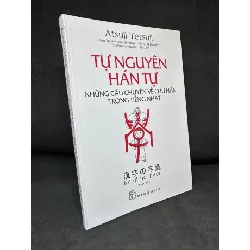 [Phiên Chợ Sách Cũ] Tự Nguyện Hán Tự, 2019 - Atsuji Tetsuji H1809 599571