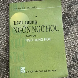 Địa cương ngô ngữ học - tập 2 Ngữ dụng học - Đỗ Hữu Châu 