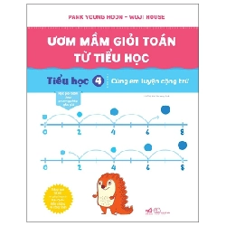 Ươm Mầm Giỏi Toán Từ Tiểu Học - Tiểu Học 4 - Cùng Em Luyện Cộng Trừ - Park Young Hoon, Wuji House (Mới 100%) Sách tham khảo cấp I, Nhã Nam - SÁCH ĐẠI HỌC