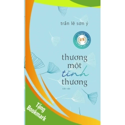(TẶNG BOOKMARK) Thương Một Tình Thương Trần Lê Sơn Ý - VĂN HỌC