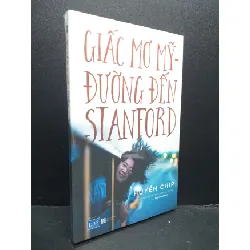 [Sách Cũ SCGR] Giấc Mơ Mỹ - Đường Đến Stanford mới 100% HCM0107 Huyền Chip VĂN HỌC
